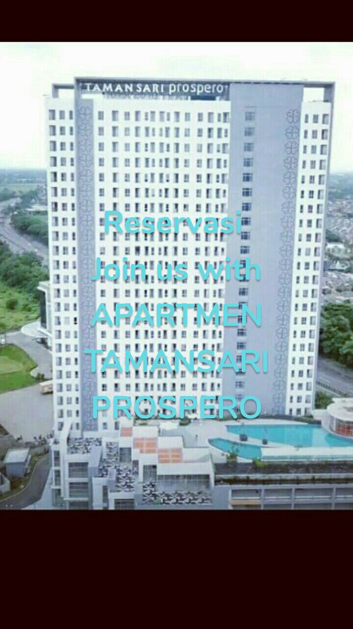 Reservasi 
Join us with APARTMEN TAMANSARI PROSPERO